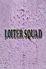 Watch Loiter Squad M4ufree