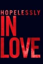 Watch Hopelessly in Love M4ufree