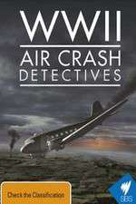 Watch WWII Air Crash Detectives M4ufree