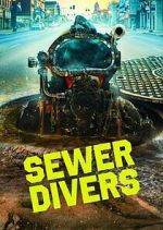 Watch Sewer Divers M4ufree