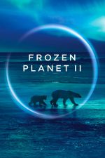 Watch Frozen Planet II M4ufree