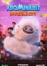 Watch Abominable and the Invisible City M4ufree