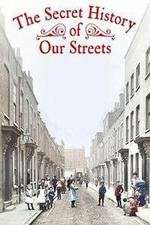 Watch The Secret History of Our Streets M4ufree