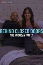 Watch Behind Closed Doors: The American Family M4ufree