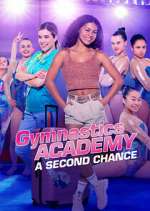 Watch Gymnastics Academy: A Second Chance M4ufree