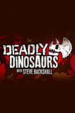 Watch Deadly Dinosaurs with Steve Backshall M4ufree