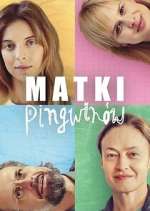 Watch Matki Pingwinów M4ufree