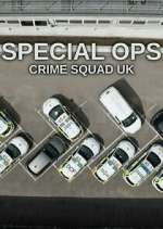Watch Special Ops: Crime Squad UK M4ufree