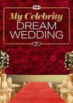 Watch My Celebrity Dream Wedding M4ufree