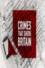Watch Crimes That Shook Britain M4ufree