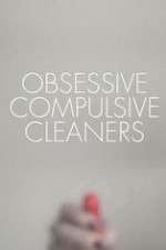 Watch Obsessive Compulsive Cleaners M4ufree