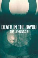 Watch Death in the Bayou: The Jennings 8 M4ufree