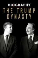 Watch Biography: The Trump Dynasty M4ufree
