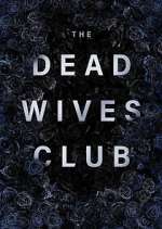 Watch The Dead Wives Club M4ufree
