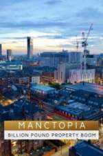 Watch Manctopia: Billion Pound Property Boom M4ufree