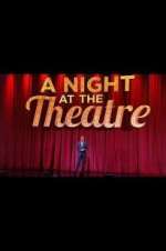 Watch A Night at the Theatre M4ufree