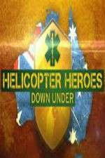 Watch Helicopter Heroes: Down Under M4ufree